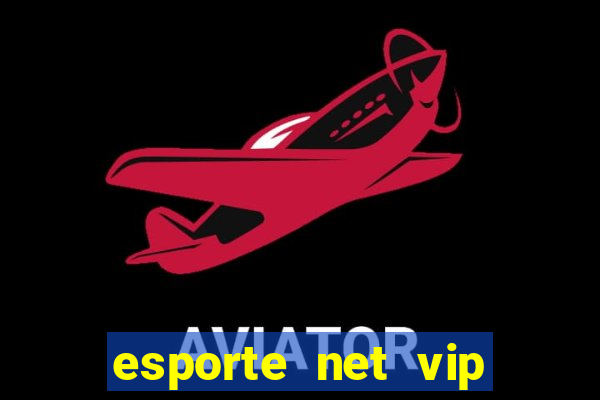 esporte net vip bet apostas